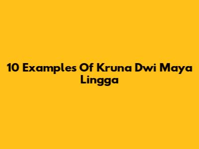 10 Examples Of Kruna Dwi Maya Lingga