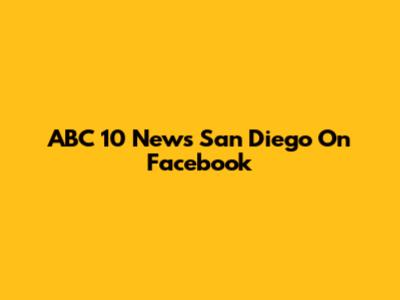 ABC 10 News San Diego On Facebook