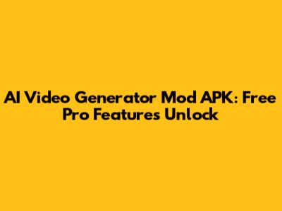 AI Video Generator Mod APK: Free Pro Features Unlock