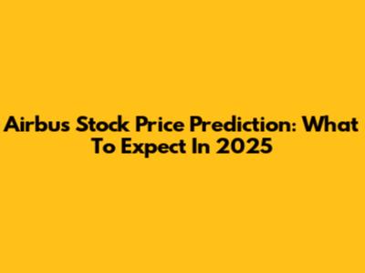 Airbus Stock Price Prediction: What To Expect In 2025