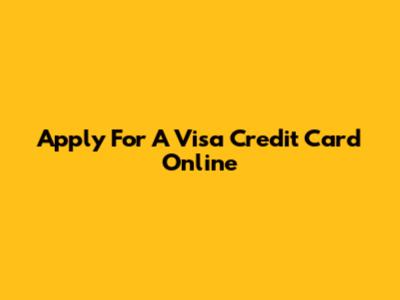 Apply For A Visa Credit Card Online