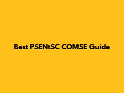 Best PSENtSC COMSE Guide
