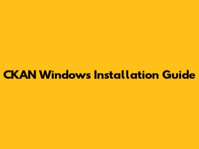 CKAN Windows Installation Guide