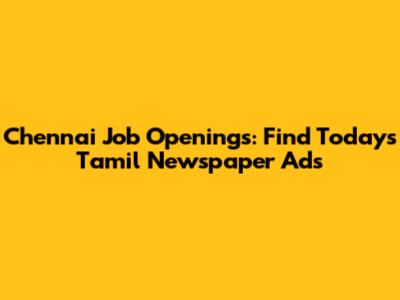 Chennai Job Openings: Find Today's Tamil Newspaper Ads