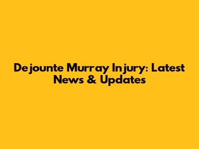 Dejounte Murray Injury: Latest News & Updates