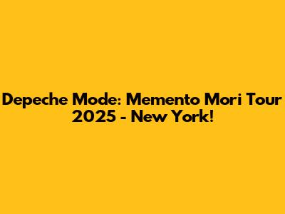 Depeche Mode: Memento Mori Tour 2025 - New York!