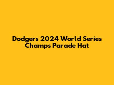 Dodgers 2024 World Series Champs Parade Hat