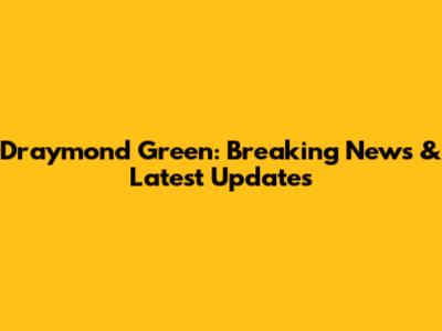 Draymond Green: Breaking News & Latest Updates