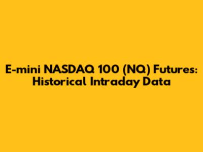 E-mini NASDAQ 100 (NQ) Futures: Historical Intraday Data