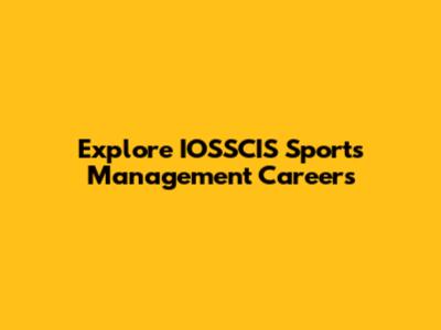 Explore IOSSCIS Sports Management Careers