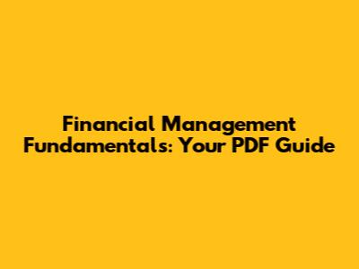 Financial Management Fundamentals: Your PDF Guide
