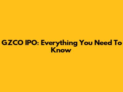 GZCO IPO: Everything You Need To Know