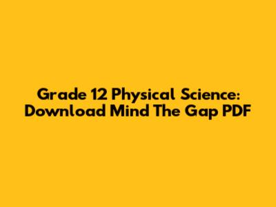 Grade 12 Physical Science: Download Mind The Gap PDF