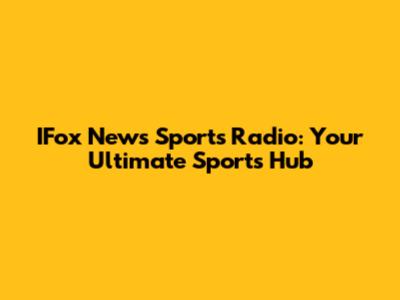 IFox News Sports Radio: Your Ultimate Sports Hub