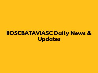 IIOSCBATAVIASC Daily News & Updates