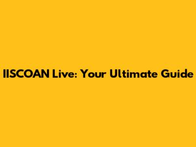 IISCOAN Live: Your Ultimate Guide