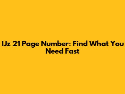 IJz 21 Page Number: Find What You Need Fast