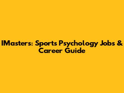 IMasters: Sports Psychology Jobs & Career Guide