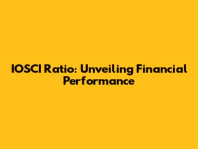 IOSCI Ratio: Unveiling Financial Performance