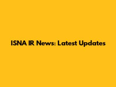ISNA IR News: Latest Updates