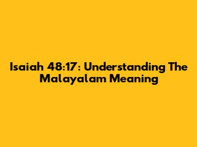 Isaiah 48:17: Understanding The Malayalam Meaning