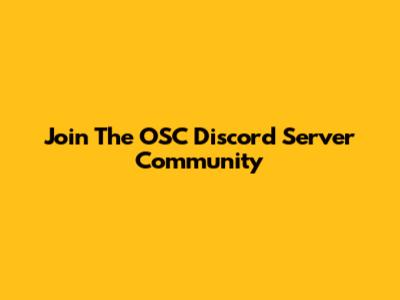 Join The OSC Discord Server Community