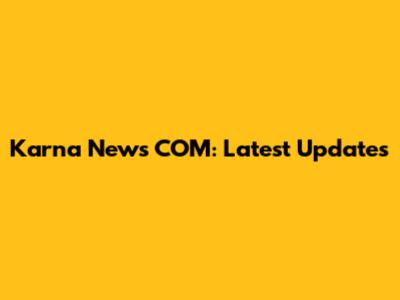 Karna News COM: Latest Updates