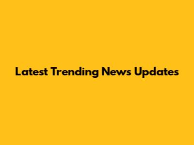 Latest Trending News Updates