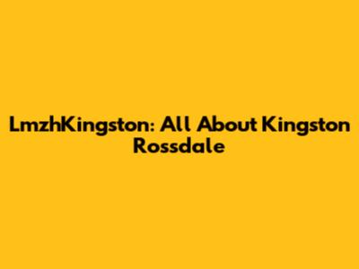 LmzhKingston: All About Kingston Rossdale