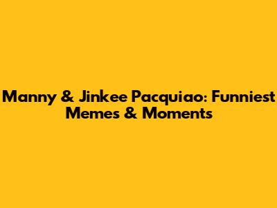 Manny & Jinkee Pacquiao: Funniest Memes & Moments
