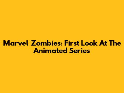 Marvel Zombies: First Look At The Animated Series