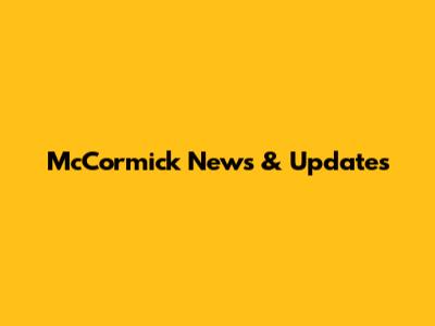 McCormick News & Updates
