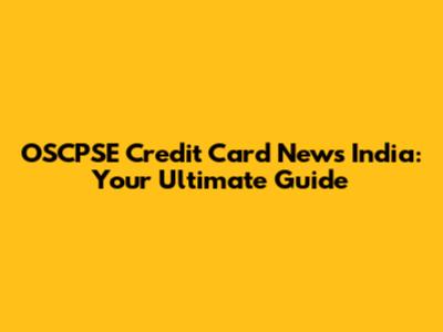 OSCPSE Credit Card News India: Your Ultimate Guide