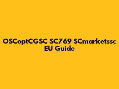 OSCoptCGSC SC769 SCmarketssc EU Guide