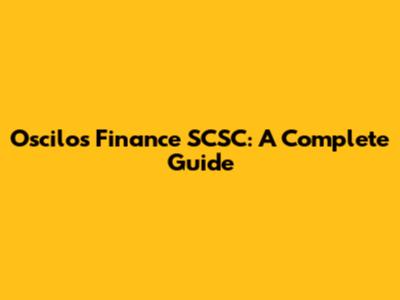 Oscilos Finance SCSC: A Complete Guide