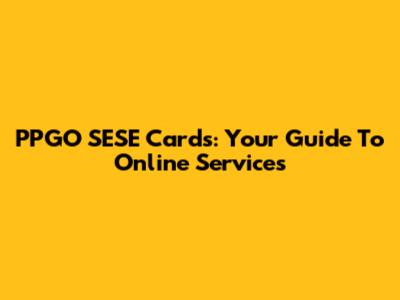 PPGO SESE Cards: Your Guide To Online Services