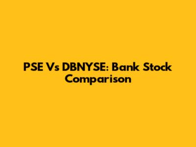 PSE Vs DBNYSE: Bank Stock Comparison