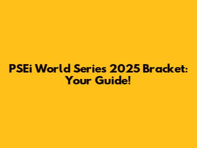 PSEi World Series 2025 Bracket: Your Guide!