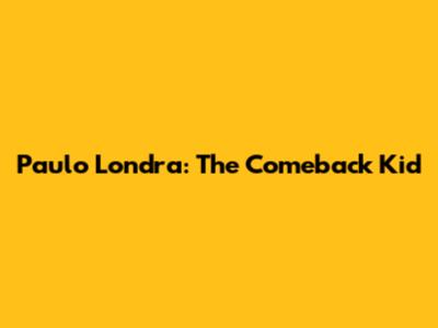 Paulo Londra: The Comeback Kid