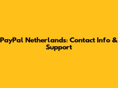 PayPal Netherlands: Contact Info & Support