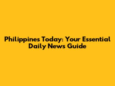 Philippines Today: Your Essential Daily News Guide