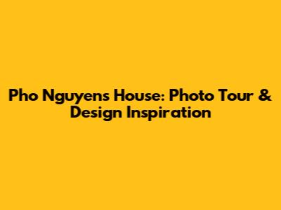 Pho Nguyen's House: Photo Tour & Design Inspiration