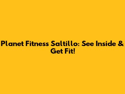 Planet Fitness Saltillo: See Inside & Get Fit!