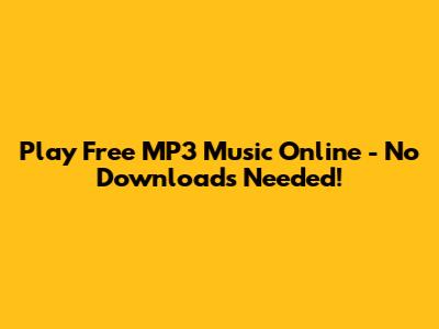 Play Free MP3 Music Online - No Downloads Needed!