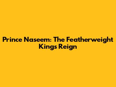 Prince Naseem: The Featherweight King's Reign