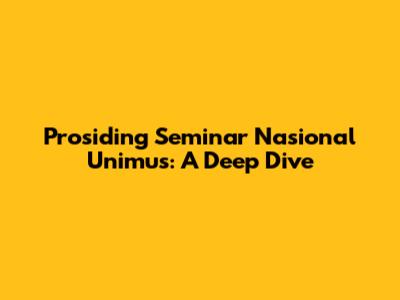 Prosiding Seminar Nasional Unimus: A Deep Dive