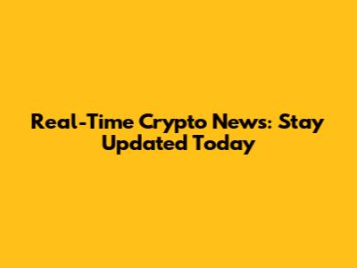 Real-Time Crypto News: Stay Updated Today