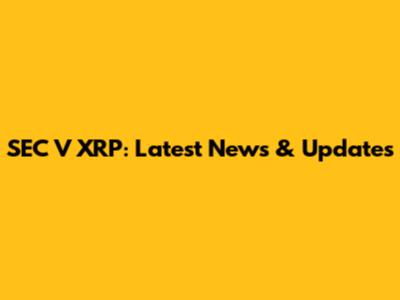 SEC V XRP: Latest News & Updates