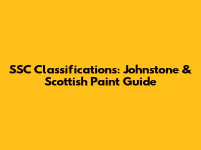 SSC Classifications: Johnstone & Scottish Paint Guide