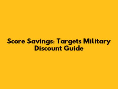 Score Savings: Target's Military Discount Guide